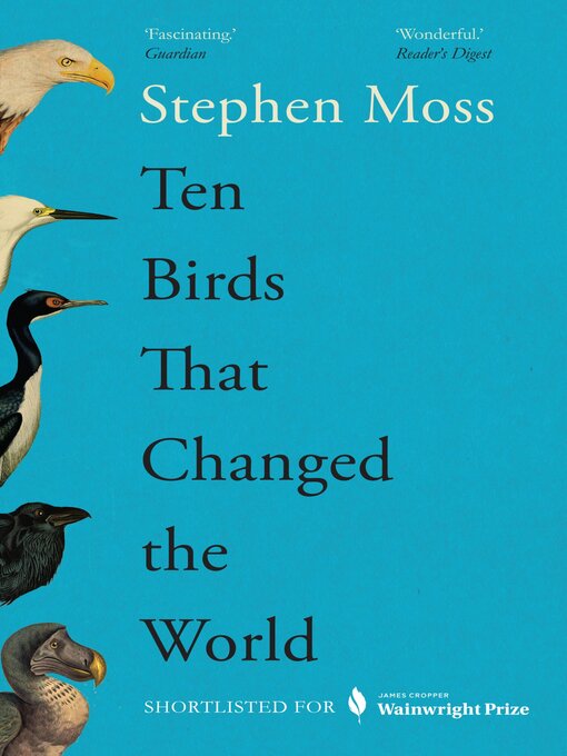 Title details for Ten Birds That Changed the World by Stephen Moss - Wait list